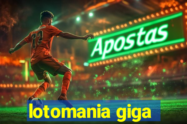 lotomania giga